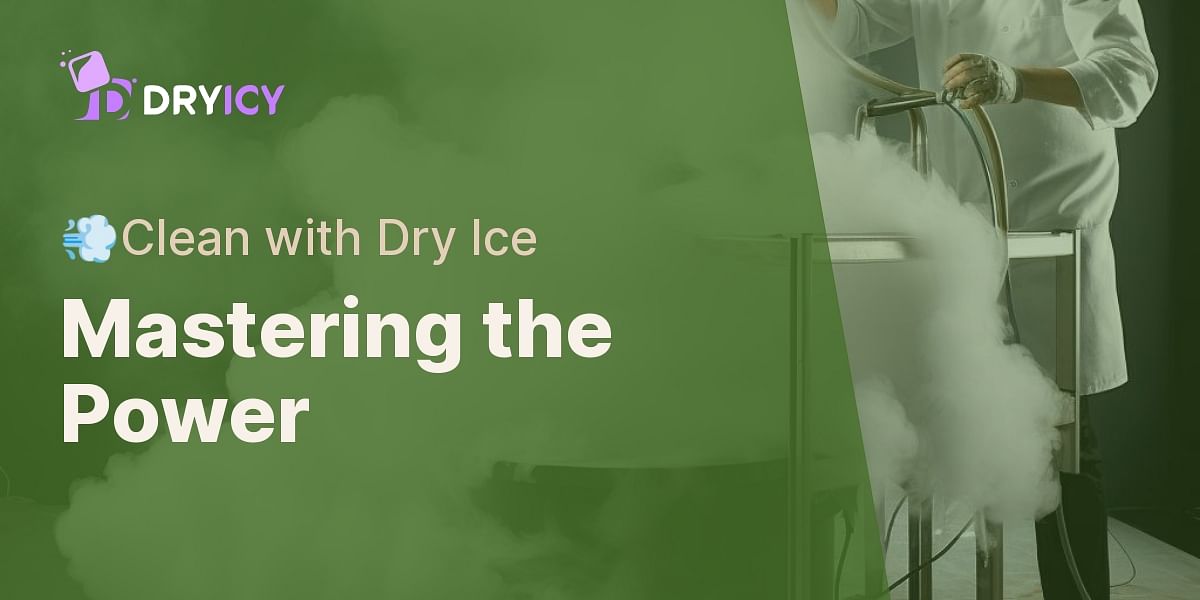The Efficiency of Dry Ice Cleaning Machines A Complete Overview