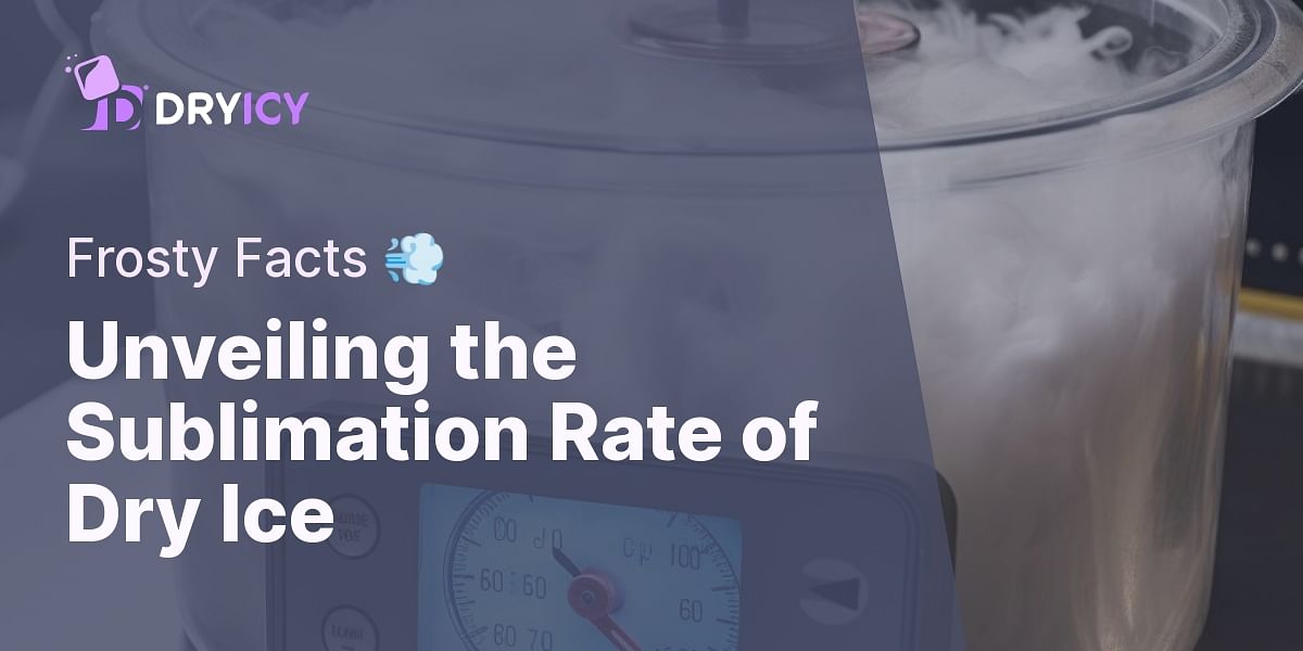 Does Dry Ice Sublimate Faster in a VacuumSealed Container?