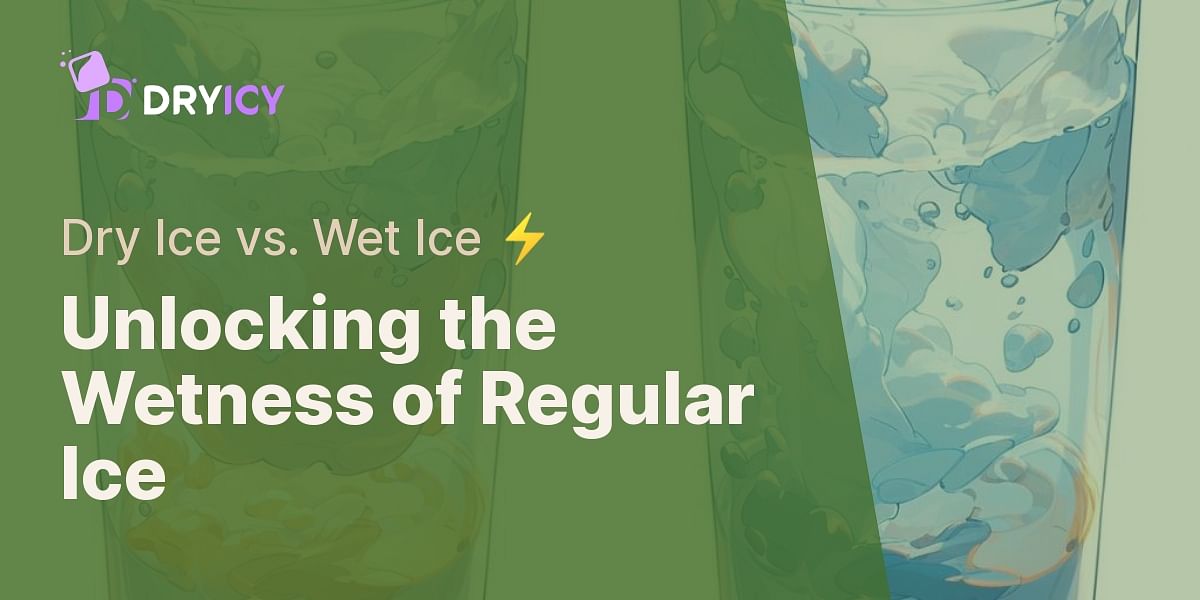 Is Regular Ice Considered Wet and How Does It Compare to Dry Ice?