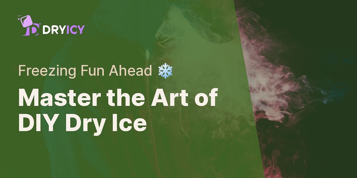 DIY Dry Ice A StepbyStep Guide Dry Icy