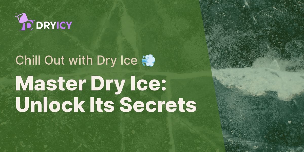Understanding Dry Ice Uses, Safety Precautions, and More